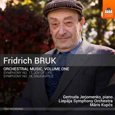 FRIDRICH BRUK: ORCHESTRAL MUSIC VOLUME 1